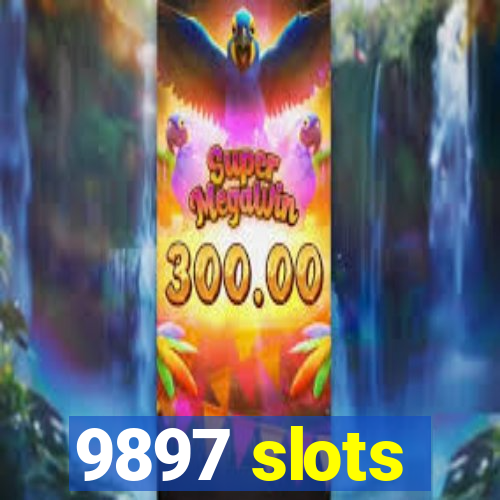 9897 slots